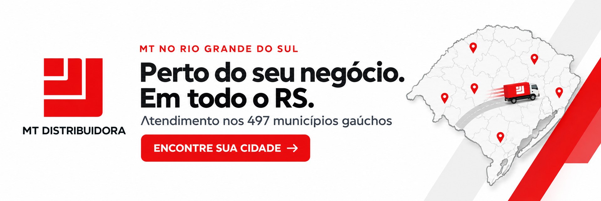 MT Distribuidora em todo o Rio Grande do Sul: atendimento nos 497 municípios gaúchos. Encontre sua cidade e consulte as condições de atendimento.